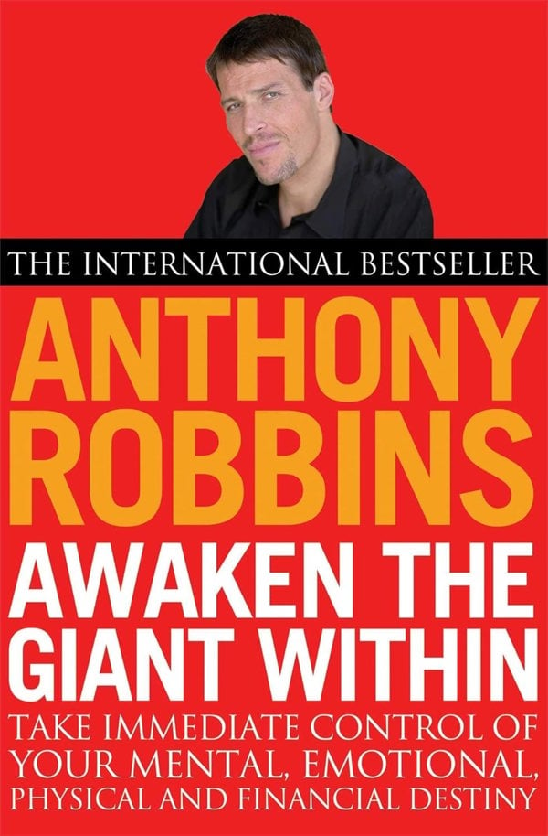 Awaken The Giant Within: How to Take Immediate Control of Your Mental, Emotional, Physical and ...