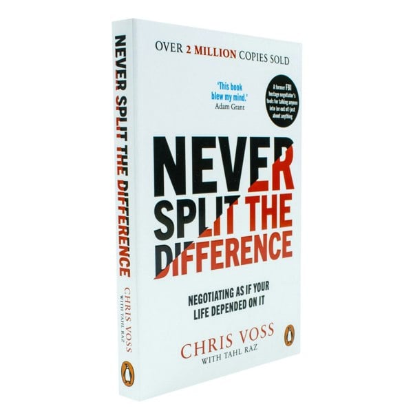 Never Split the Difference: Negotiating as if Your Life Depended on It