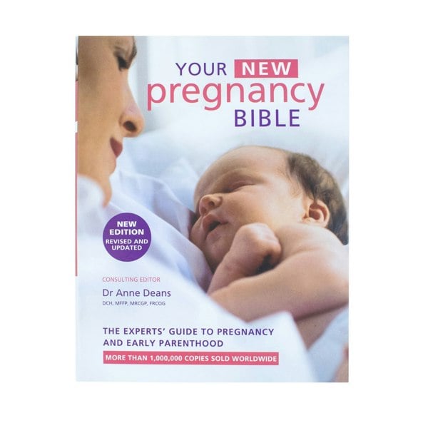 Hamlyn Your New Pregnancy Bible: The Experts' Guide to Pregnancy and Early Parenthood