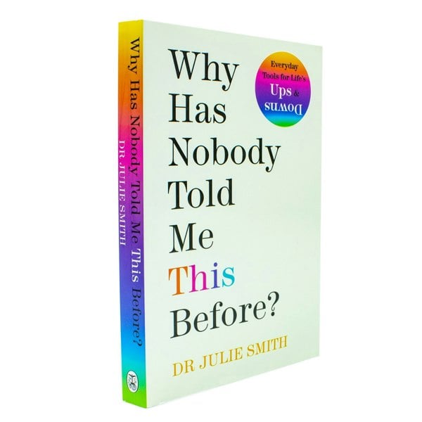 Why Has Nobody Told Me This Before?: The No 1 Sunday Times bestseller by Dr Julie Smith