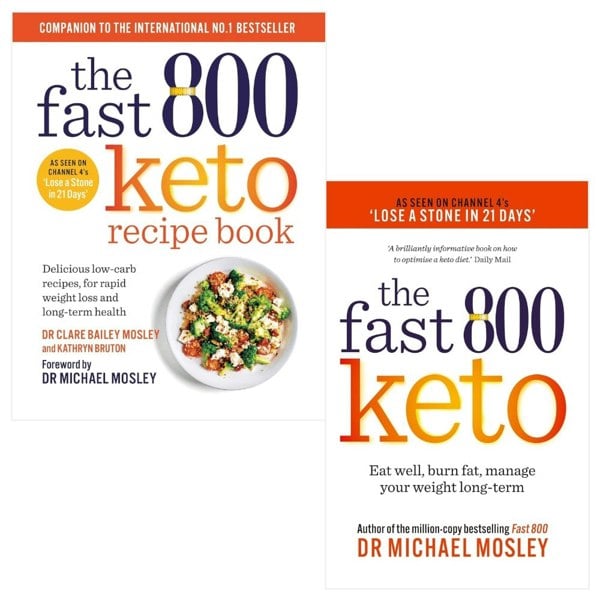 Fast 800 Keto and The Fast 800 Keto Recipe Book 2 Books Collection Set by Dr Michael Mosley, Dr Clare Bailey