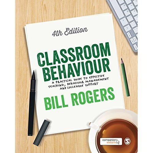 Classroom Behaviour by Bill Rogers