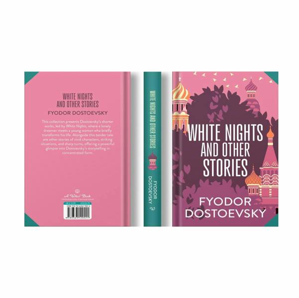 White Nights & Other Stories by Fyodor Dostoyevsky (Deluxe Hardback Sprayed Edge Edition)