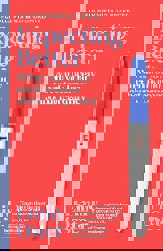 Expecting Better: Why the Conventional Pregnancy Wisdom is Wrong and What You Really Need to Know