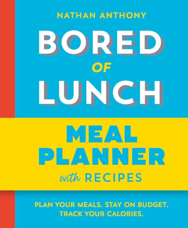 Bored of Lunch: Meal Planner: Plan your meals. Stay on budget. Track your calories. From the bestselling phenomenon