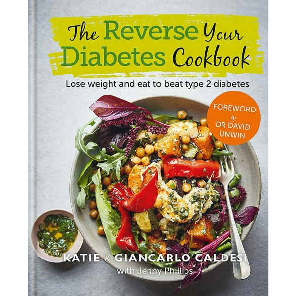 The Reverse Your Diabetes Cookbook: Lose weight and eat to beat type 2 diabetes