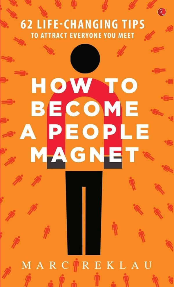 How to Become a People Magnet By Mark Reklau & How to Talk to Anyone By Leil Lowndes