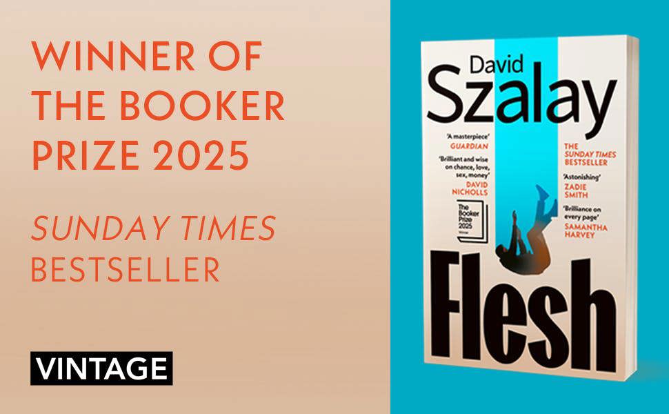 Flesh by David Szalay | Winner of the Booker Prize 2025 | Award-Winning Contemporary Literary Fiction Novel