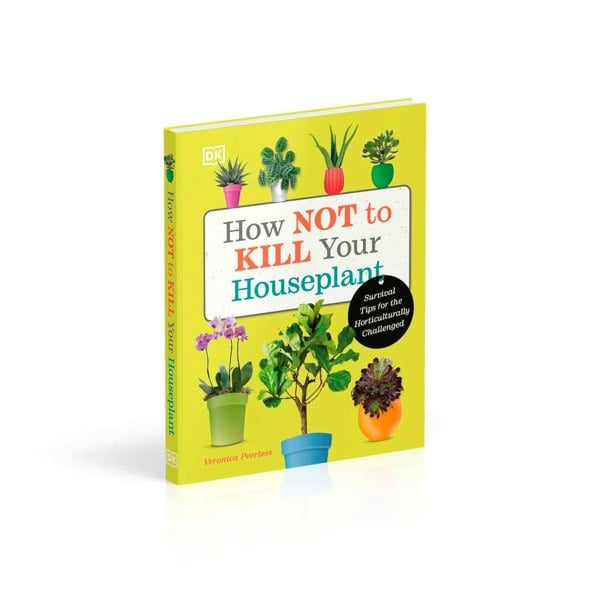 How Not to Kill Your Houseplant: Survival Tips for the Horticulturally Challenged