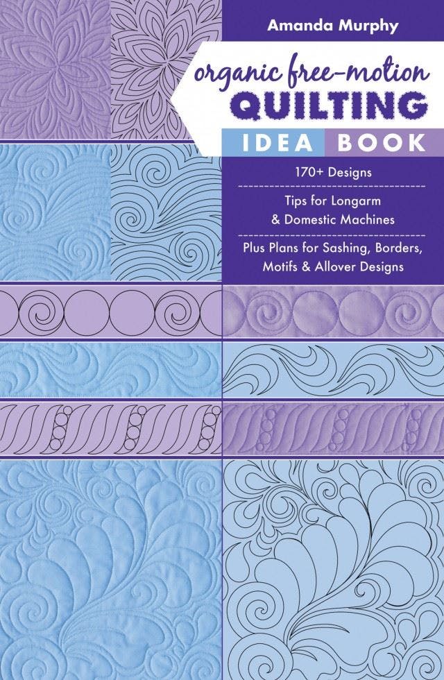 Organic Free-Motion Quilting Idea Book: 170+ by Amanda Murphy PAPERBACK - Image 9
