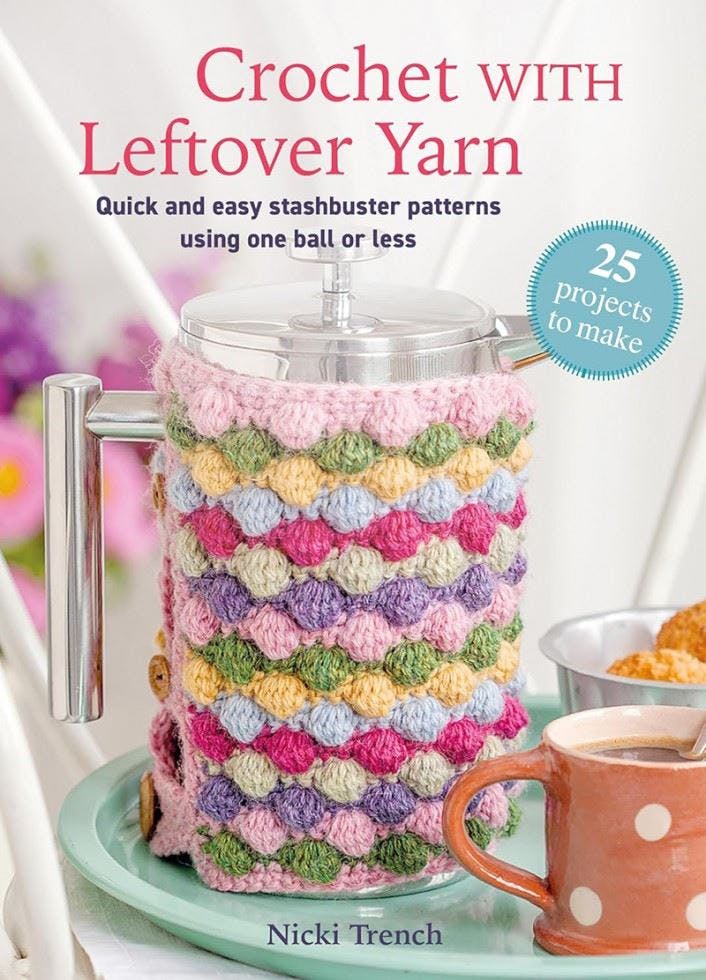Crochet with Leftover Yarn: Quick and easy stashbuster patterns using one ball or less (Craft with Leftovers) - Image 7