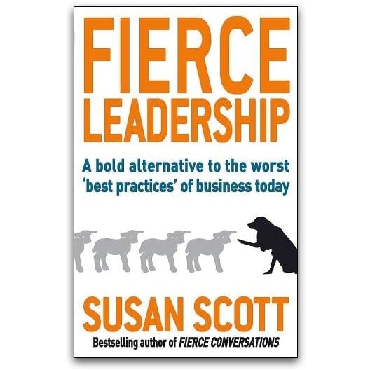 Piatkus Fierce Leadership By Susan Scott