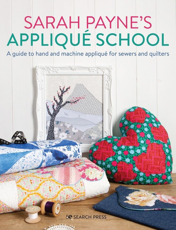 Sarah Paynes Applique School: A guide to hand . Payne** - Image 9