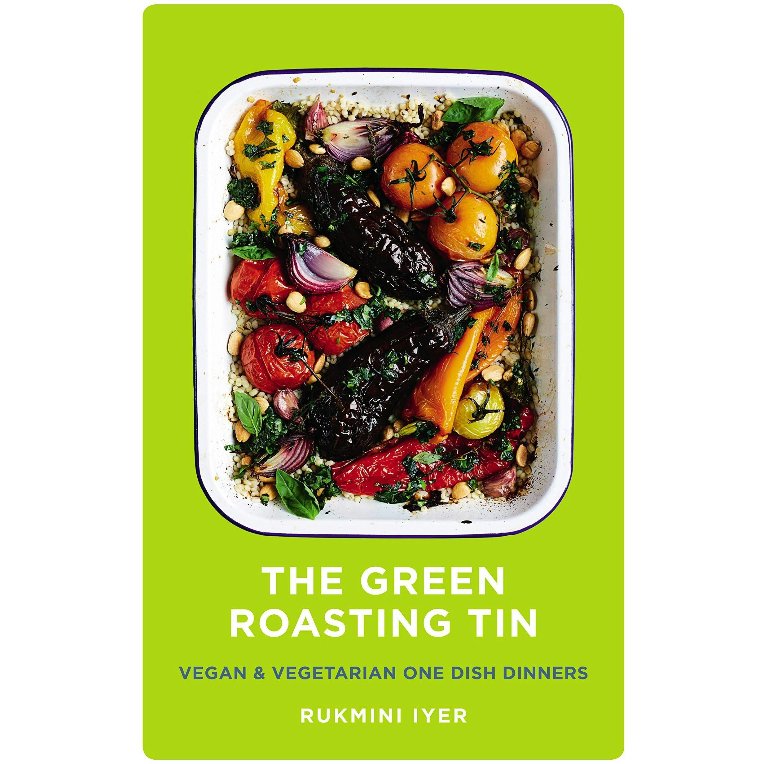 Vintage Green The Roasting Tin By Rukmini Iyer Vegan And Vegetarian One Dish Dinners