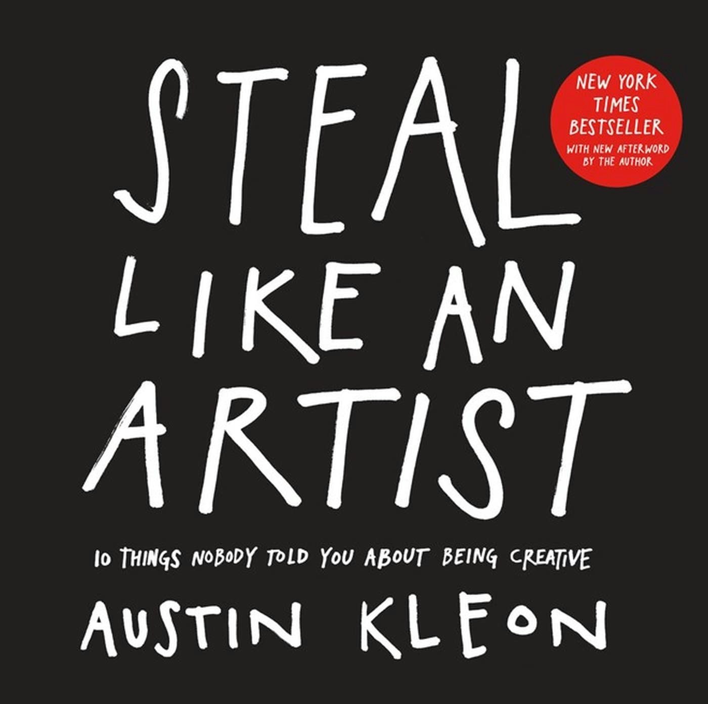 Steal Like An Artist Book 10 Things Nobody Told You About Being C | Kleon Austin - Image 17