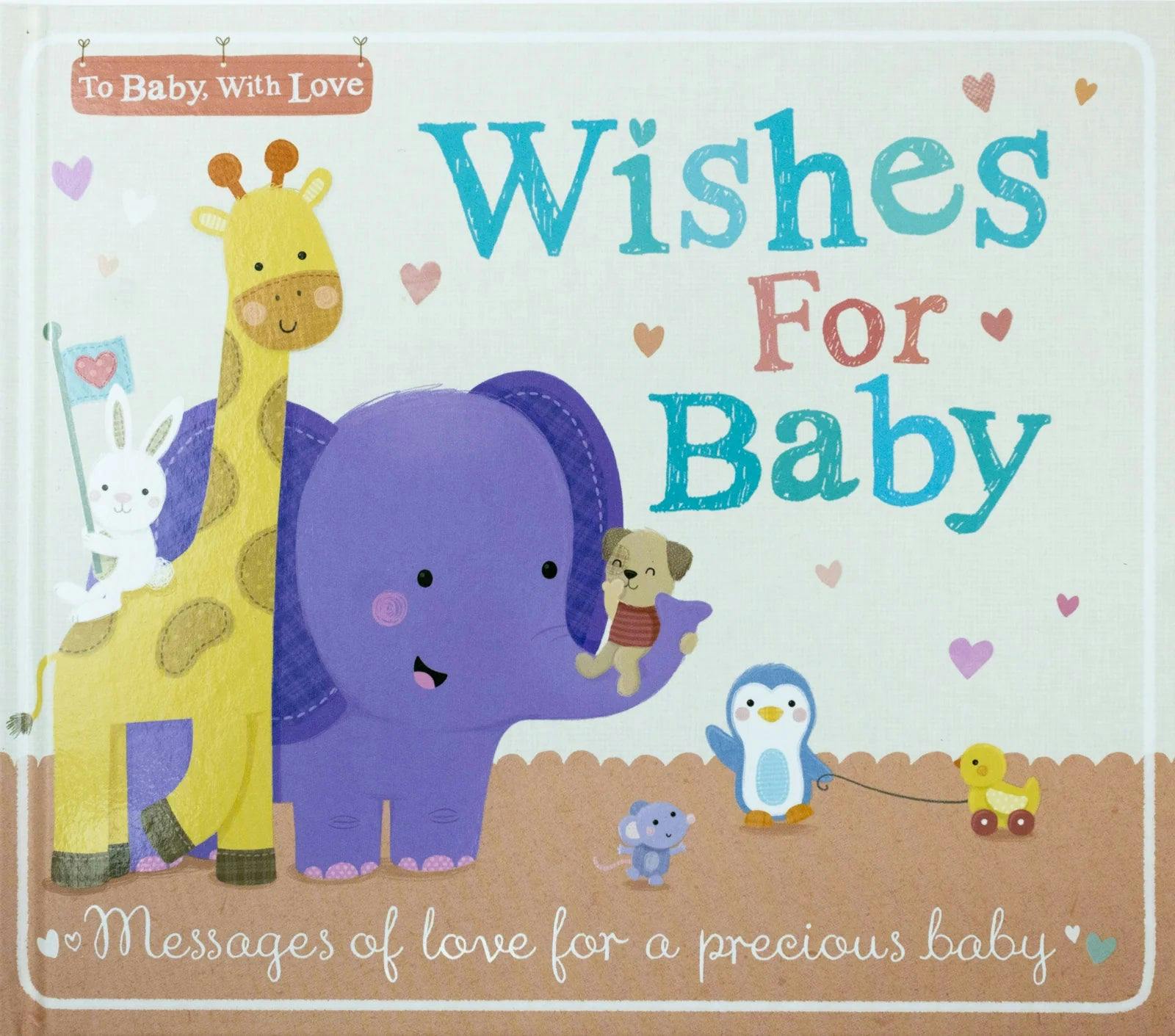 Various Publishers Wishes For Baby: Messages Of Love For A Precious Baby Book (To Baby With Love)