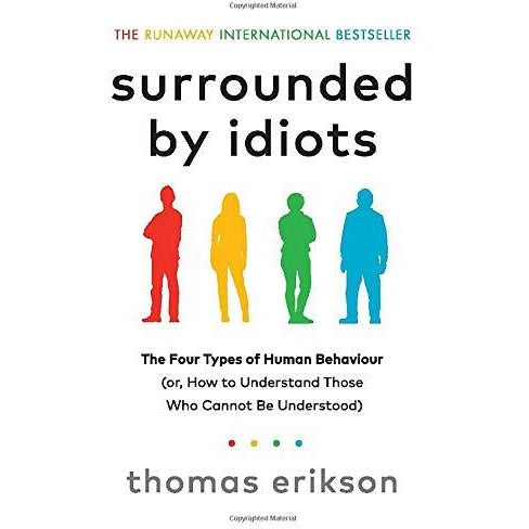 Thomas Erikson Surrounded By Idiots By The Four Types Of Human Behaviour Size 1.5