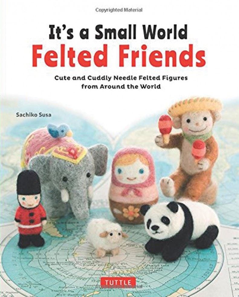 It's a Small World Felted Friends: Cute and Cuddly Needle Felted Figures from... - Image 7