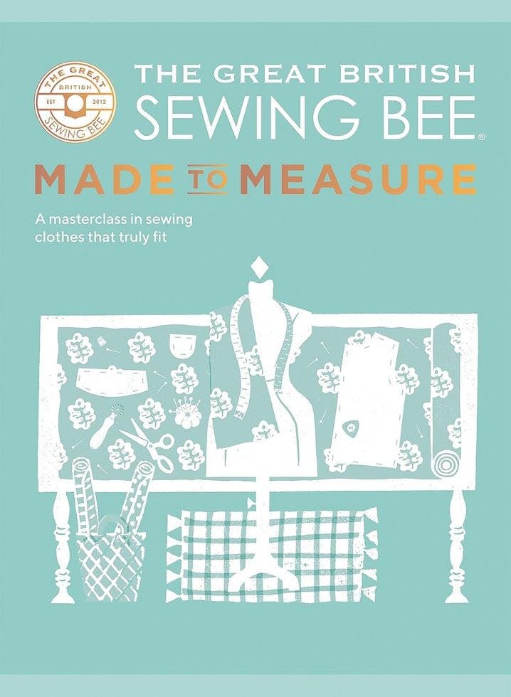 The Great British Sewing Bee: Made To Measure : A Masterclass In Sewing Clothes That Truly Fit The Great British Sewing Bee - Image 8