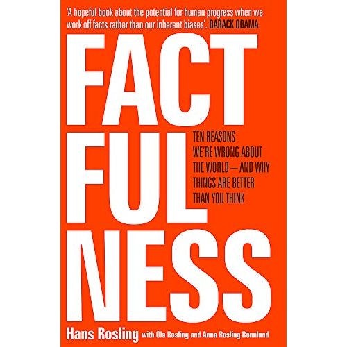 Sceptre Factfulness: Ten Reasons We're Wrong About The World And Why Things Are Better Than You Think