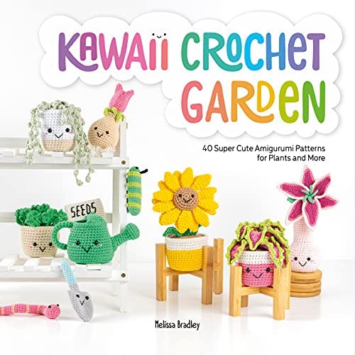 Various Publishers Kawaii Crochet Garden: 40 Super Cute Amigurumi Patterns For Plants And More