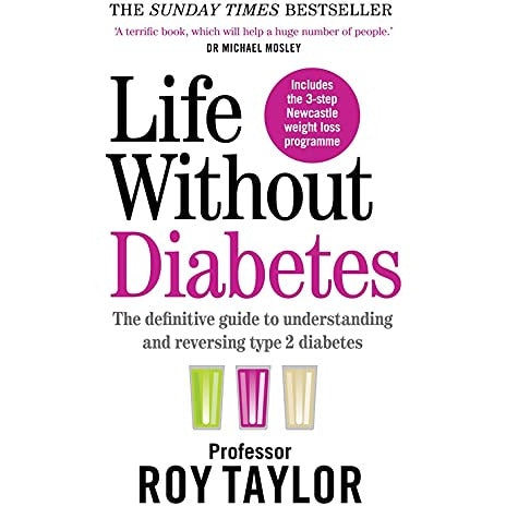 Short Books Ltd Life Without Diabetes: The Definitive Guide To Understanding And Reversing Your Type Diabetes By Professor Roy Taylor Size 2