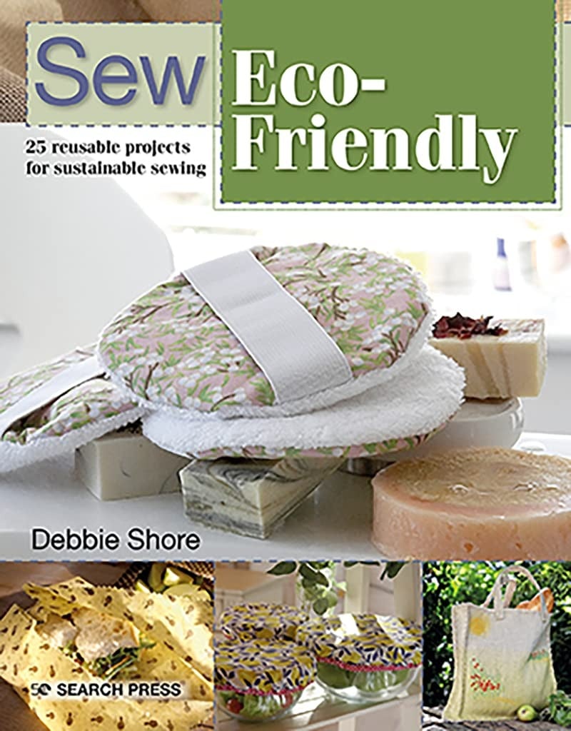 Books4people Sew Eco-Friendly : 25 Reusable Projects For Sustainable Sewing