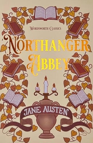 Wordsworth Editions Girls Northanger Abbey (Wordsworth Classics)