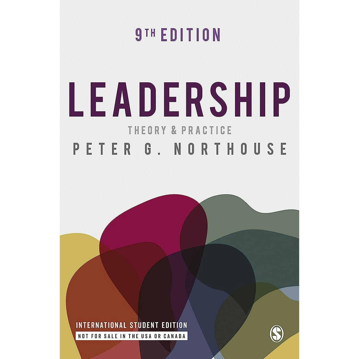 Sage Publications Leadership - International Student Edition: Theory And Practice