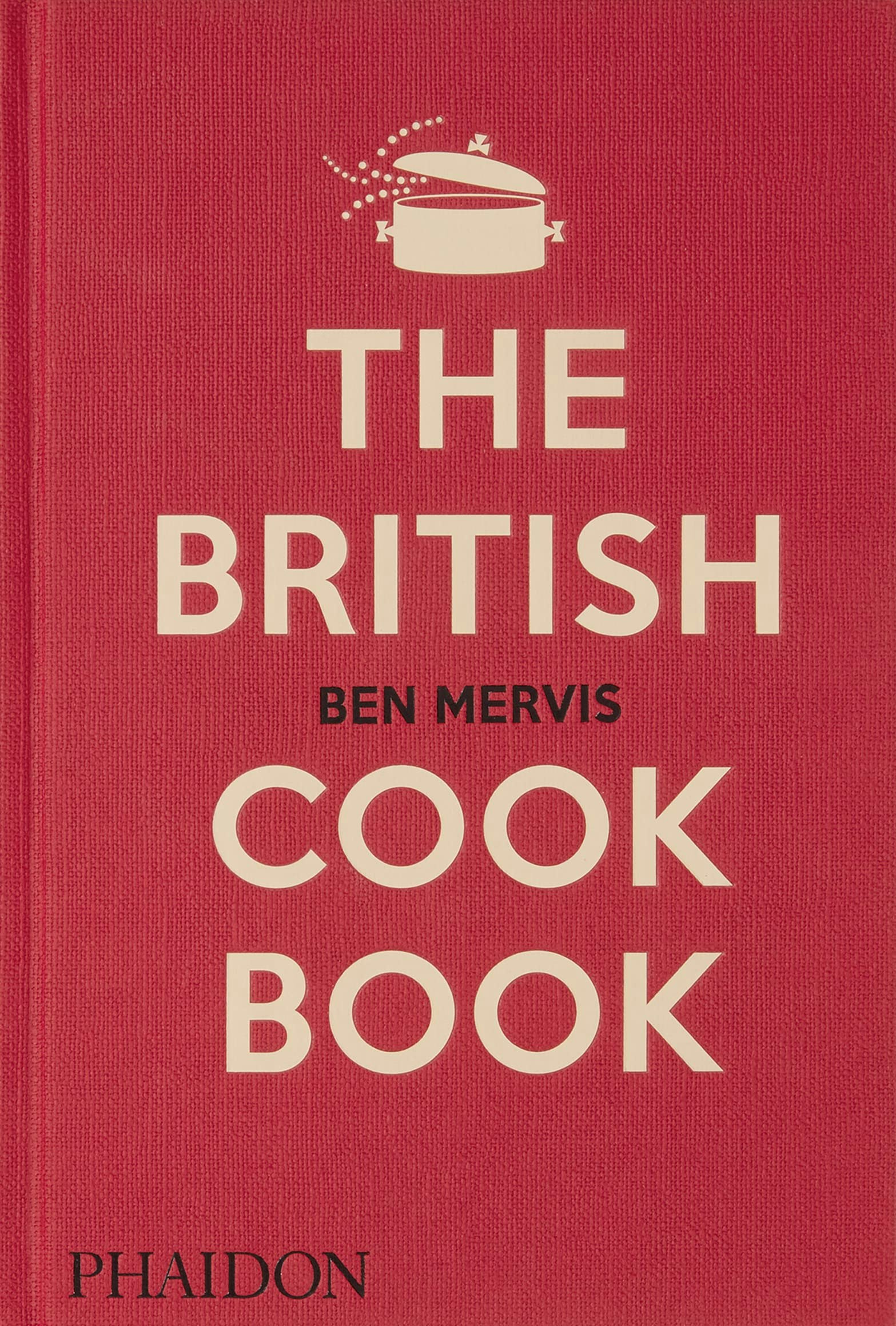 Phaidon Press Black The British Cookbook: Authentic Home Cooking Recipes From England, Wales, Scotland, And Northern Ireland