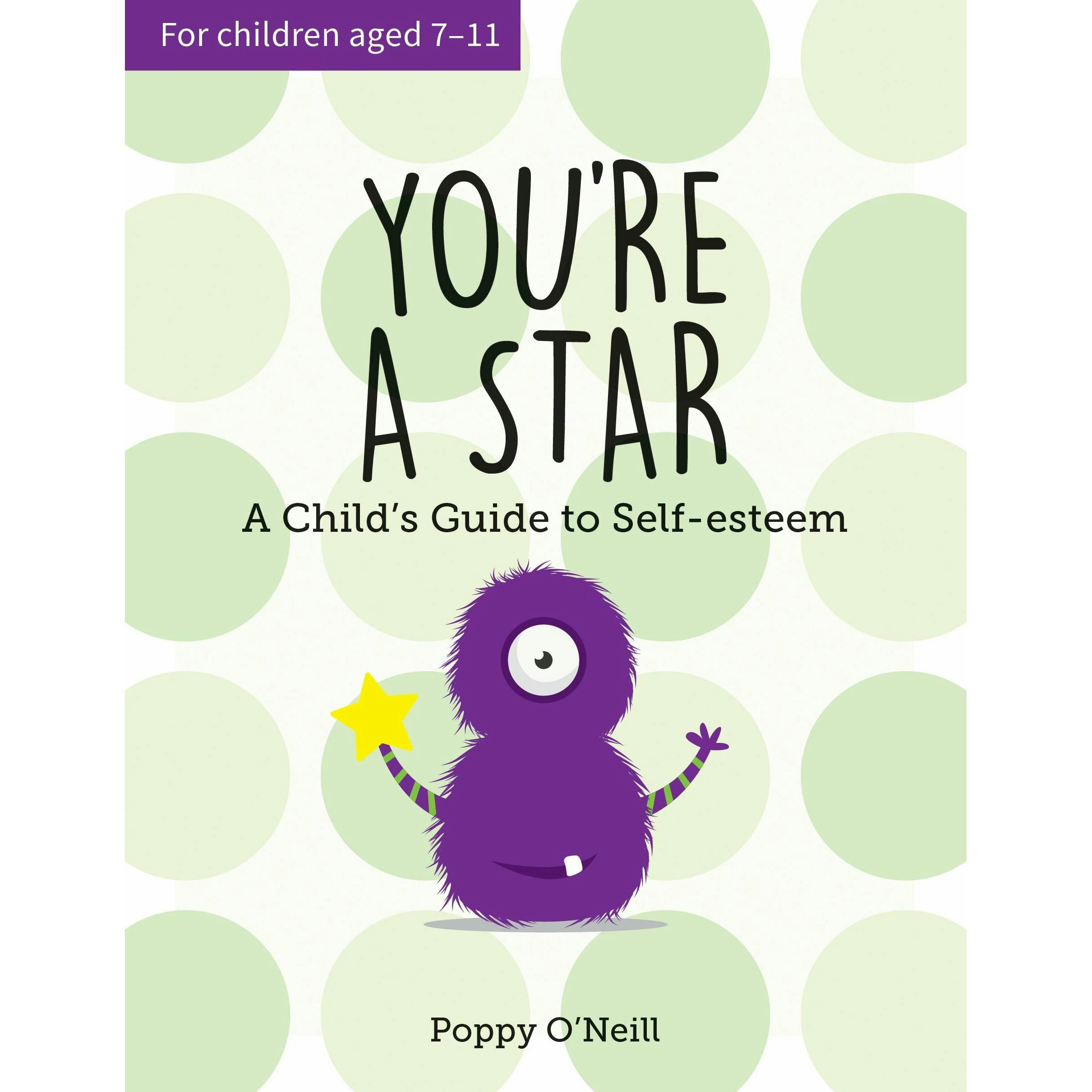 Vie Youre A Star: A Child’s Guide To Self-Esteem By Poppy O Neill