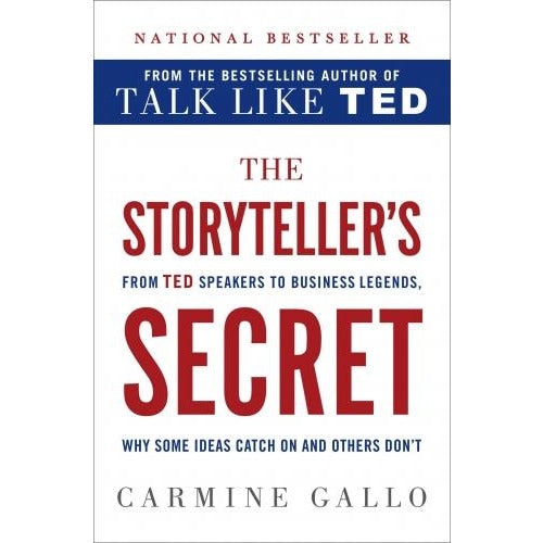 Books4people The Storyteller Secret From Ted Speakers To Business Legends Why Some Ideas Catch On And Others Dont