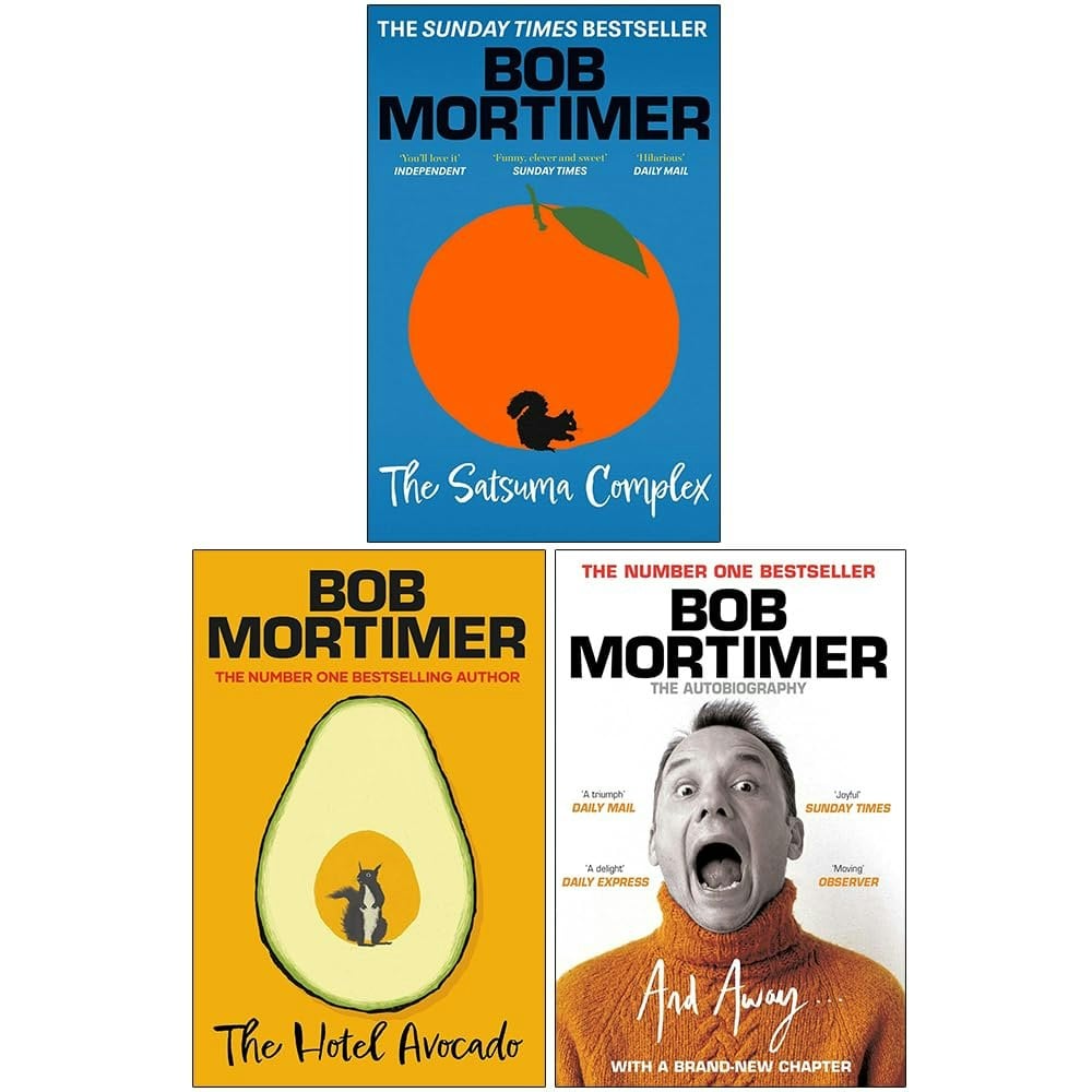 Various Publishers Bob Mortimer Collection 3 Books Set (The Satsuma Complex, The Hotel Avocado And And Away...)