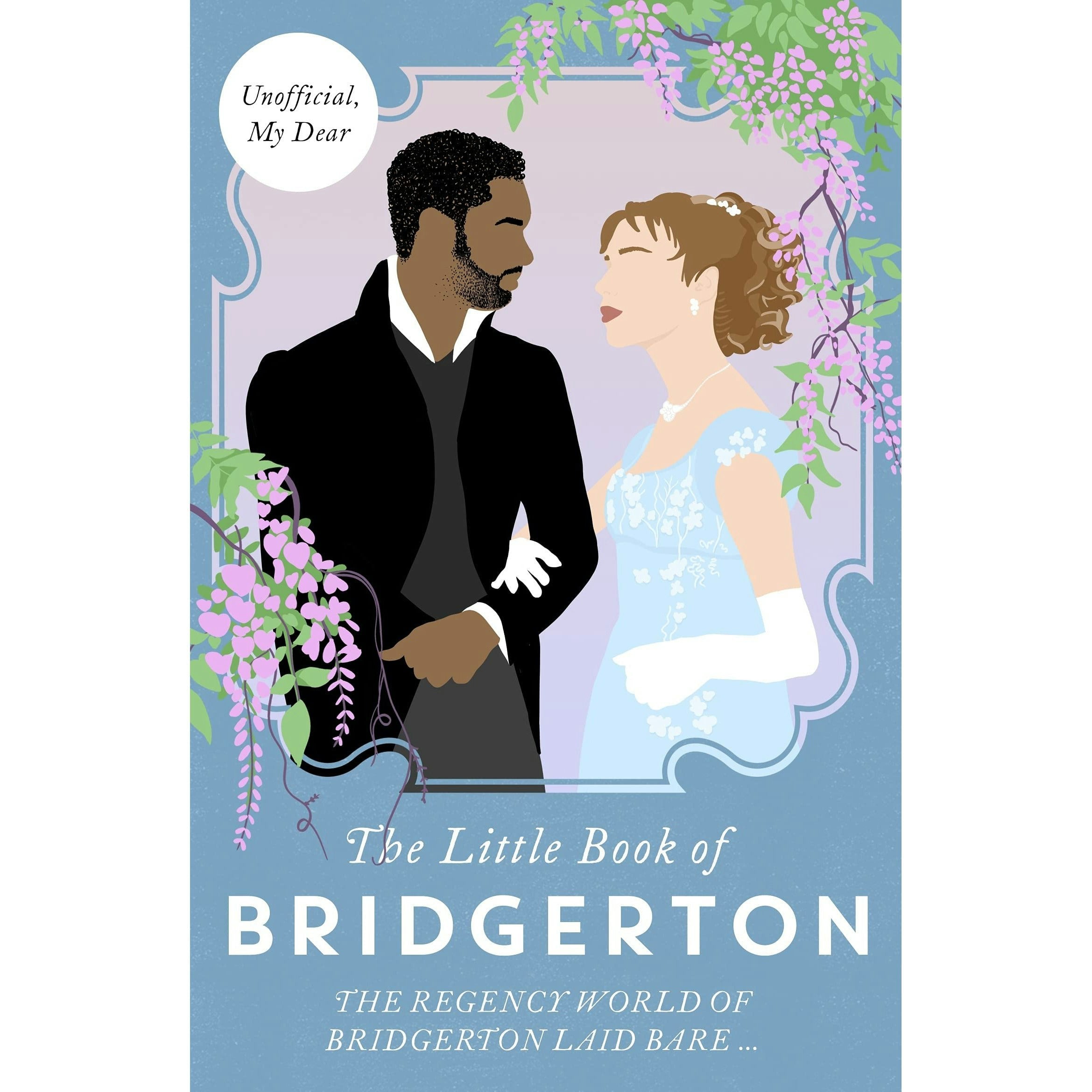 Blink Publishing The Little Book Of Bridgerton: The Unofficial Guide To The Hit Tv Series