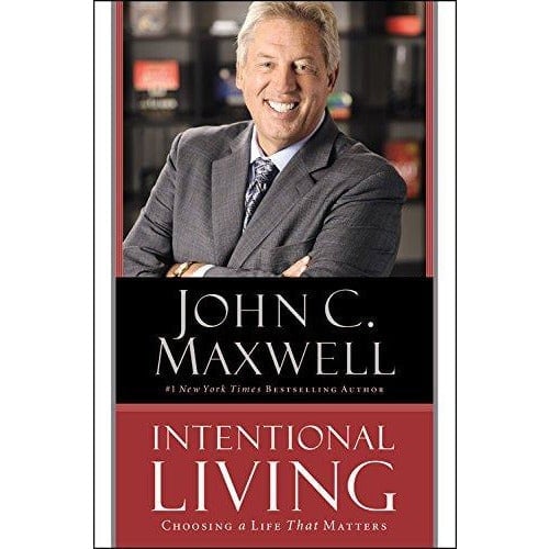 Center Street Intentional Living: Choosing A Life That Matters By John C Maxwell - Image 7