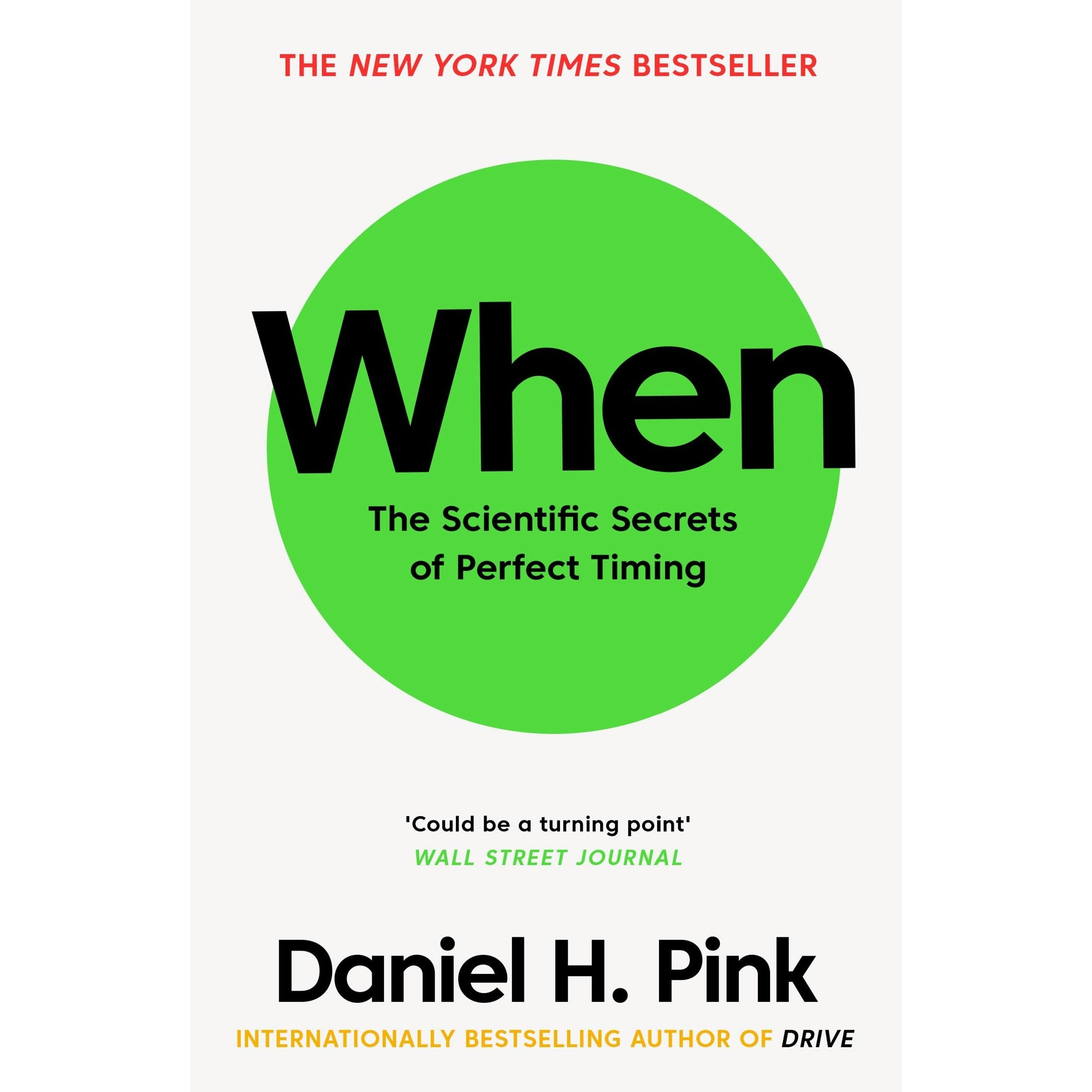 When: The Scientific Secrets of Perfect Timing by Daniel H. Pink (Paperback,... - Image 17