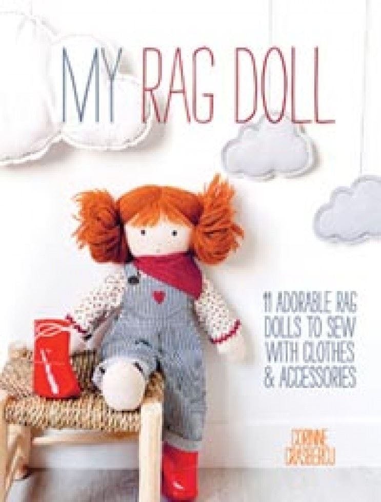 My Rag Doll: 11 Adorable Rag Dolls to Sew with Clothes & Accessories by... - Image 13