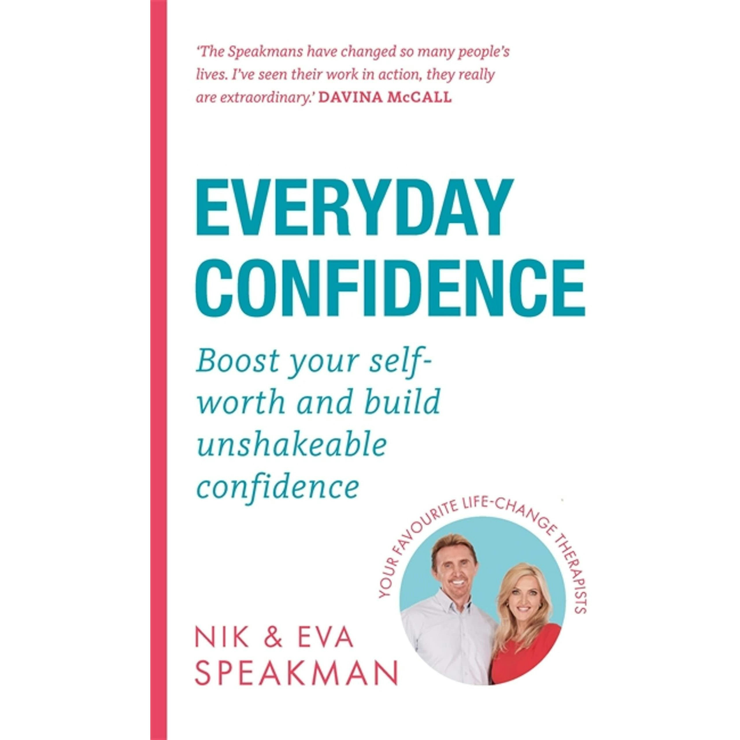 Orion Everyday Confidence: Boost Your Self-Worth And Build Unshakeable Confidence By Nik Speakman
