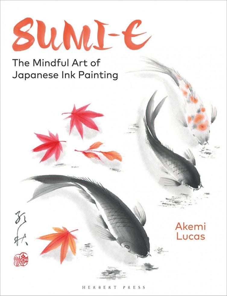 Sumi-e: The Mindful Art of Japanese Ink Painting. Lucas New.#+,.# - Image 10