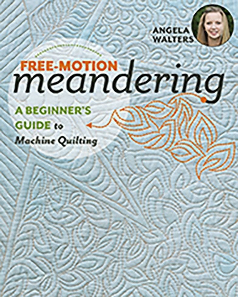 Free-Motion Meandering: A Beginner's Guide to Machine Quilting by Angela Walter - Image 8