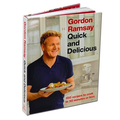 Hodder Gordon Ramsay Quick And Delicious 100 Recipes In 30 Minutes Or Less