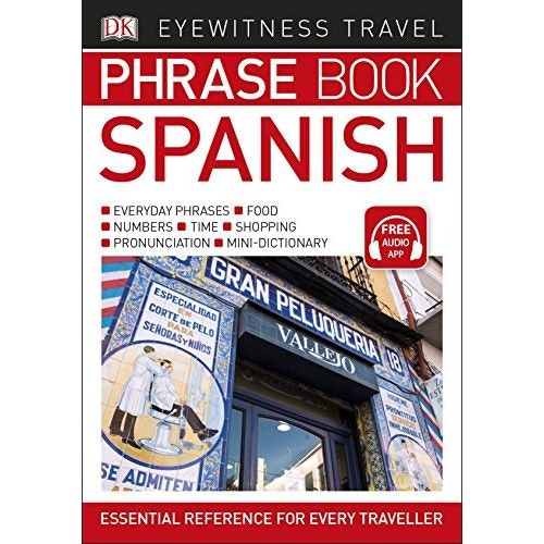 Dk Eyewitness Travel Phrase Book Spanish: Essential Reference For Every Traveller