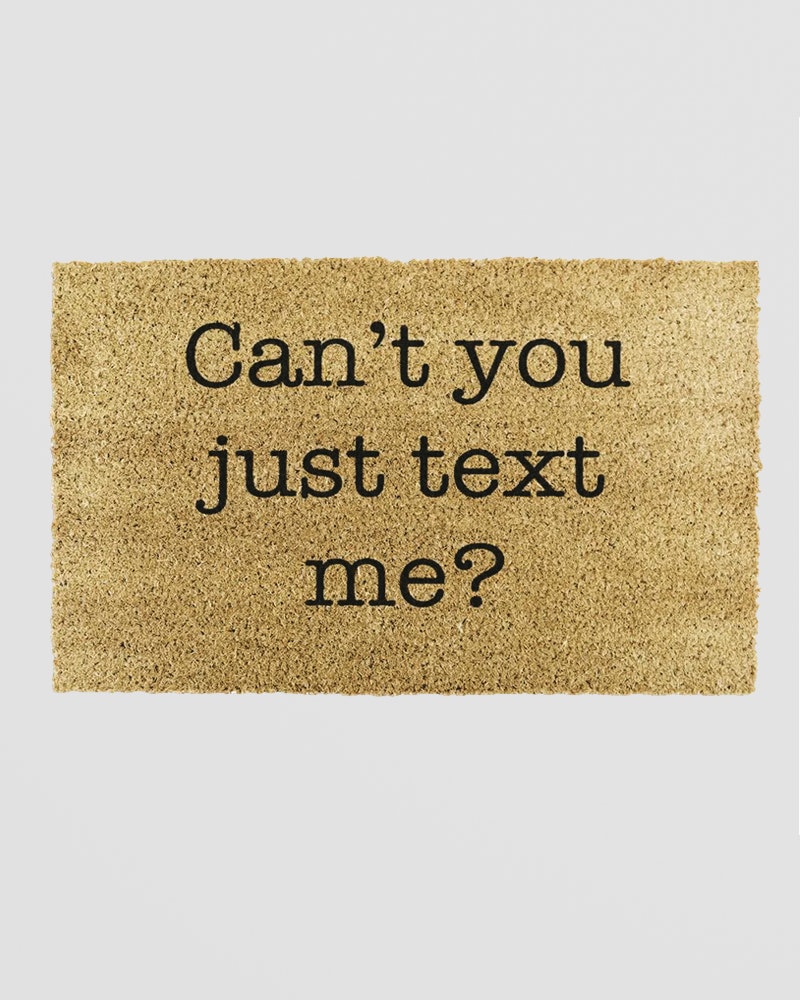 Artsy Doormats Can't You Just Text Me Doormat