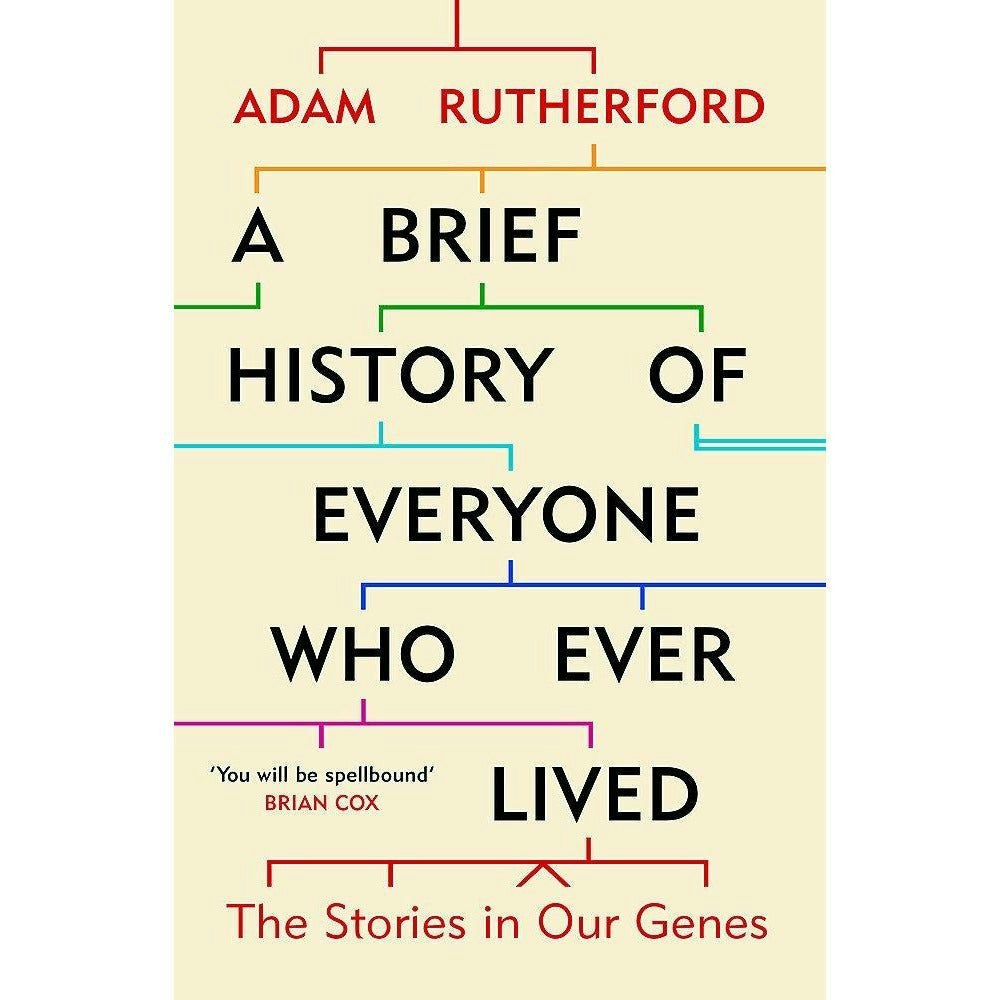 A Brief History of Everyone Who Ever Lived: The Stories in Our . - Image 13