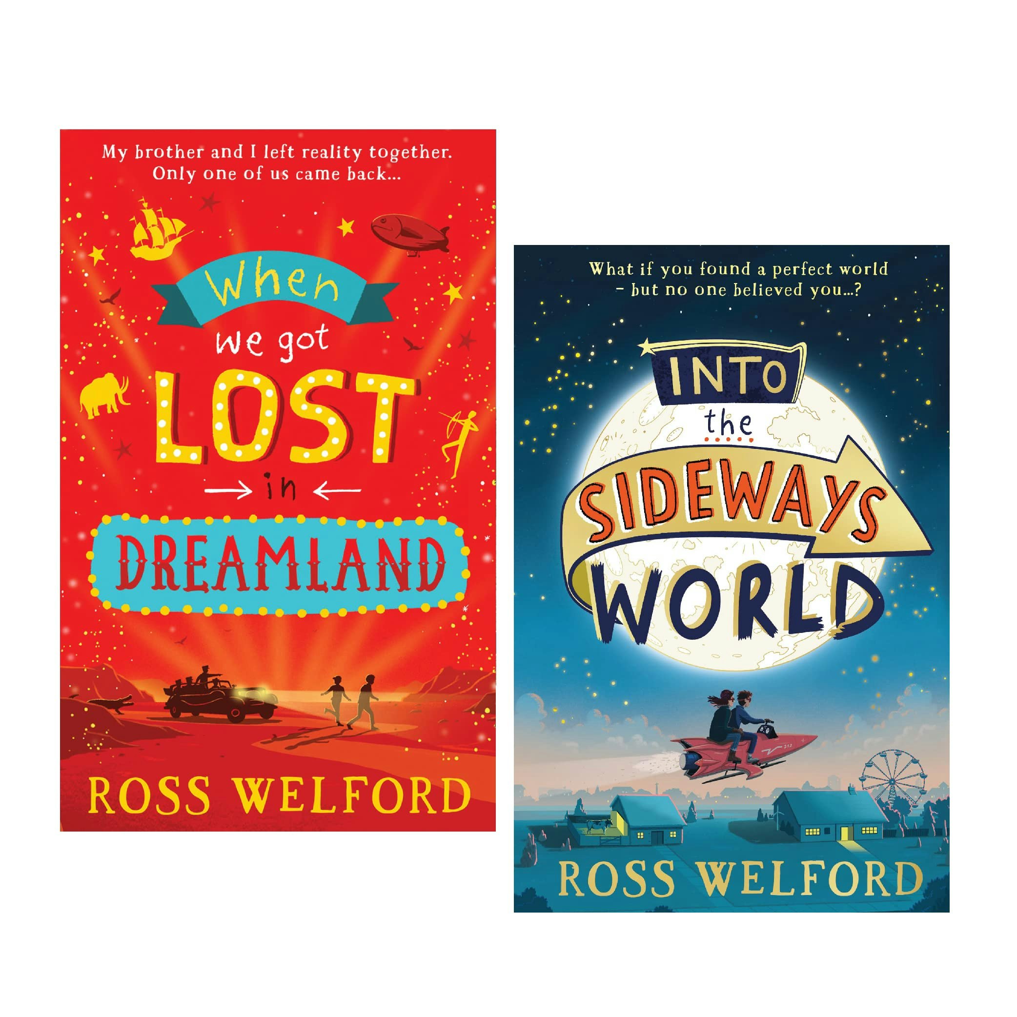 Harpercollins Ross Welford Collection Book Set (When We Got Lost In Dreamland, In To The Sideways World) Size 2