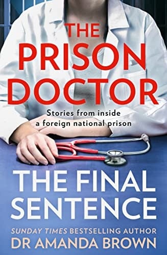 Various Publishers Brown The Prison Doctor: The Final Sentence
