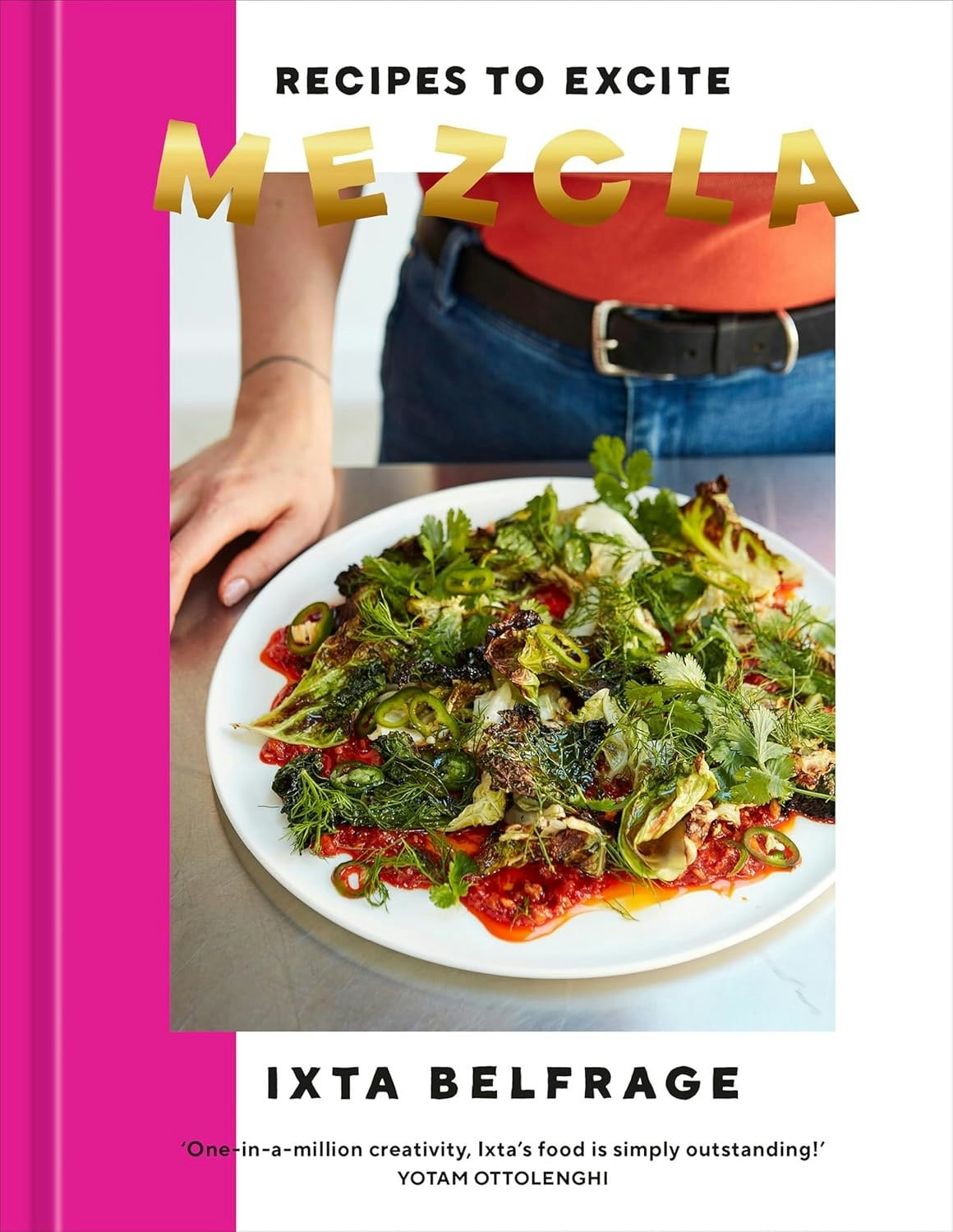 10 Speed Press Mezcla: Recipes To Excite By Ixta Belfrage