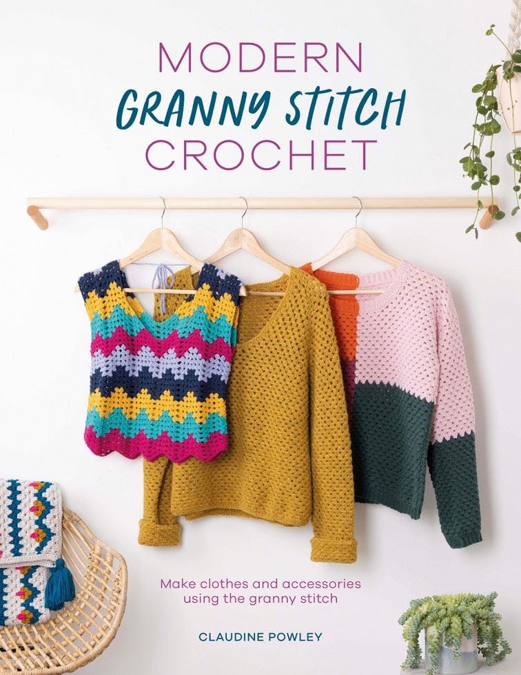Modern Granny Stitch Crochet: Make clothes and accessories using the granny sti - Image 12