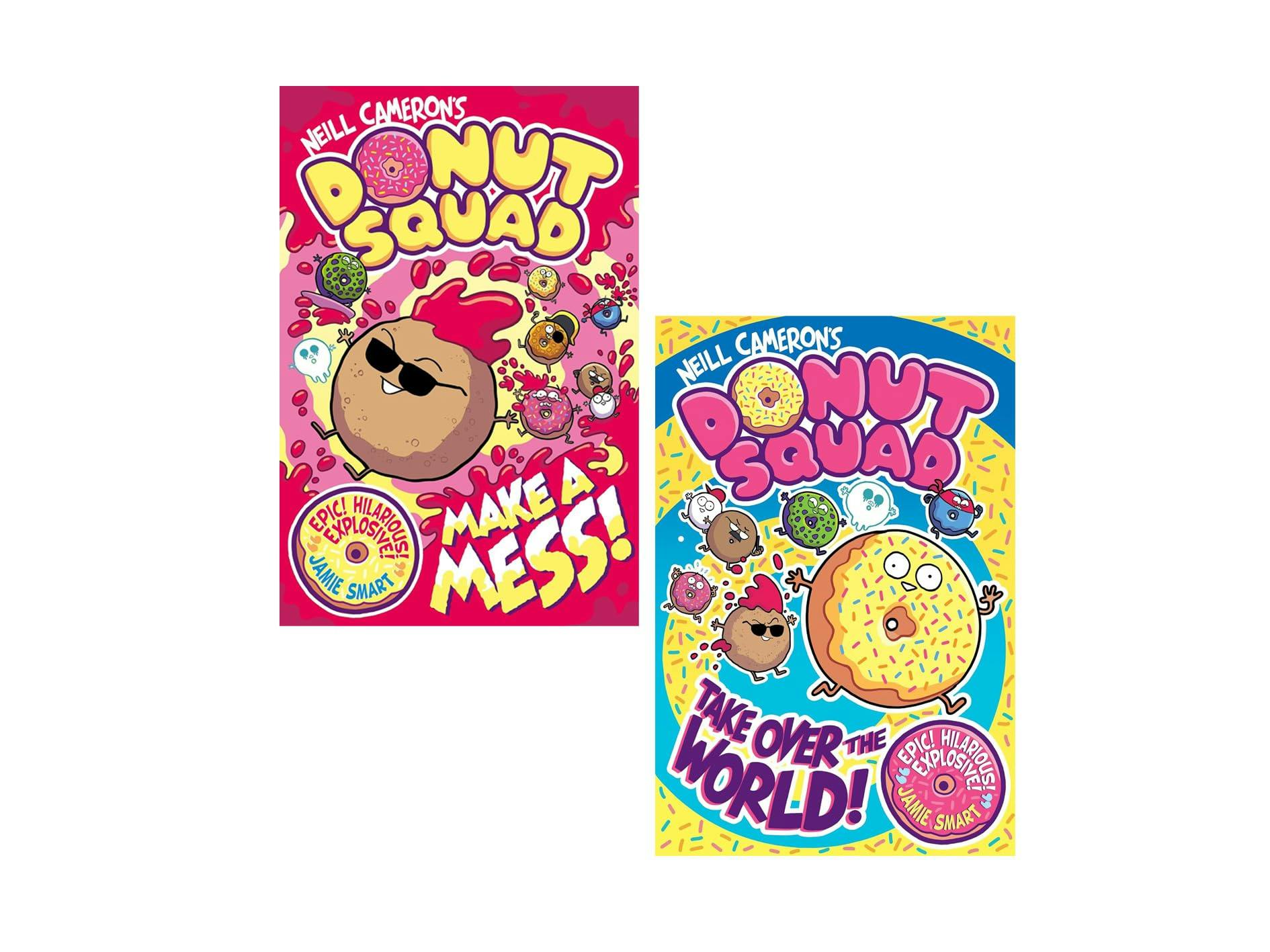 Various Publishers Donut Squad Collection 2 Book Set By Neil Cameron (Make A Mess! And Take Over The World)