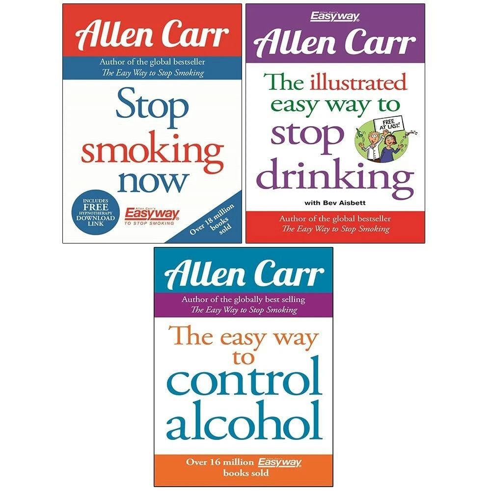 Various Publishers Allen Carr Collection 3 Books Set Stop Smoking Now, Easy Way To Control Alcohol, The Illustrated Easyway To Stop Drinking